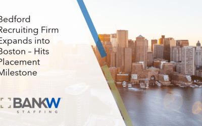 Bedford Recruiting Firm Expands Into Boston – Hits Placement Milestone