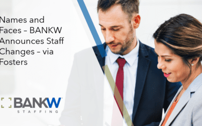 Names and Faces – BANKW Announces Staff Changes – via Fosters